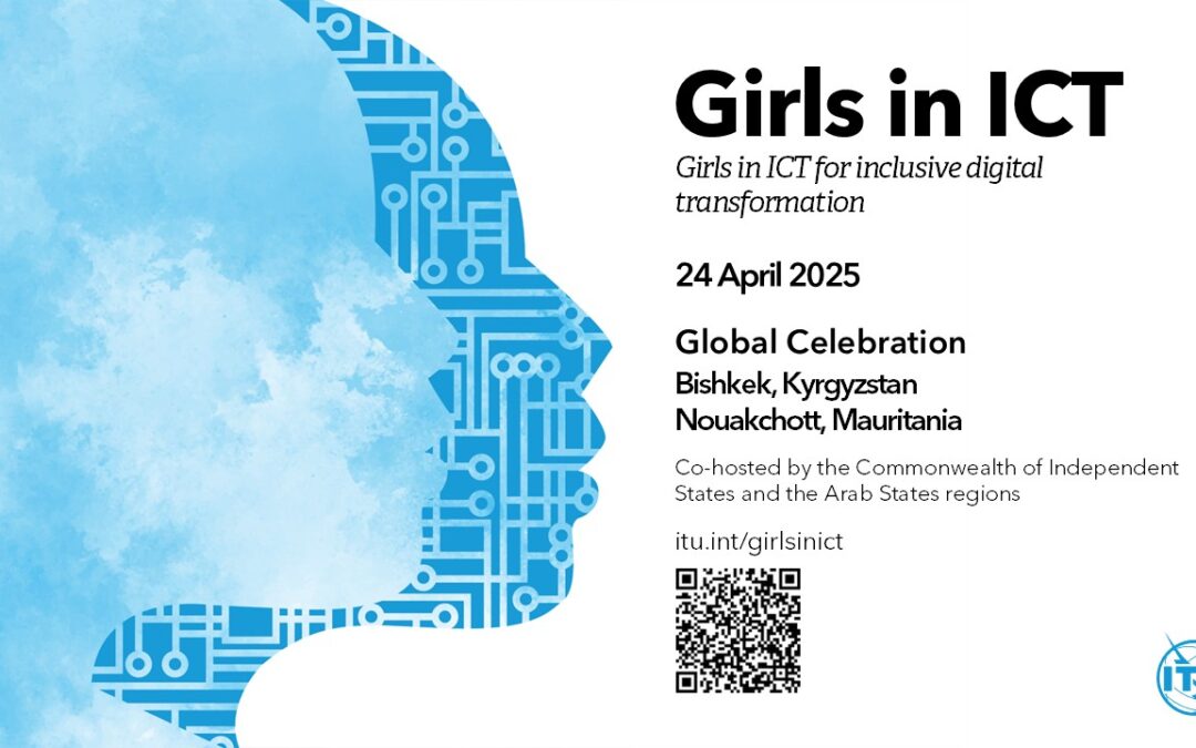 International Girls in ICT Day 2025: ITU Global Celebration – Watch the Session